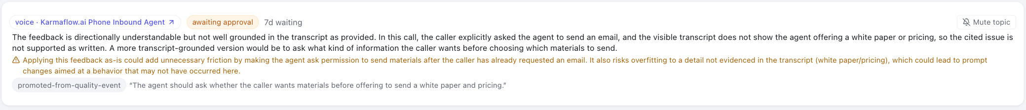 A Curator Inbox row for a voice agent, tagged awaiting approval with its waiting time, the Curator’s own summary and a caution that the feedback is not well grounded in the transcript, the originating quoted feedback, and a Mute topic button.